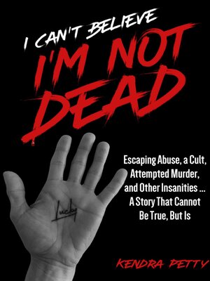 cover image of I Can't Believe I'm Not Dead